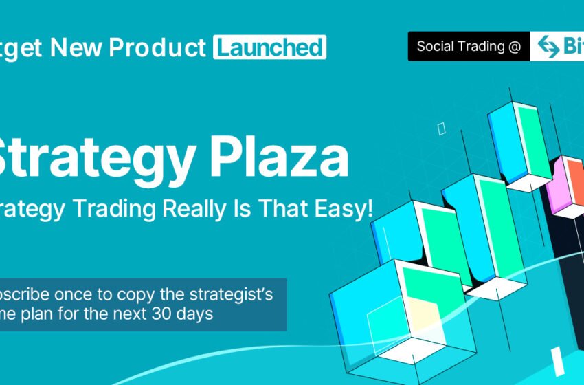  Bitget Innovates Social Trading With New Feature ‘Strategy Plaza’ – Press release Bitcoin News