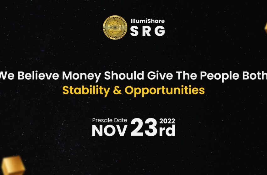  Next Level Blockchain Ecosystem IllumiShare SRG Set to Launch Token Presale – Press release Bitcoin News