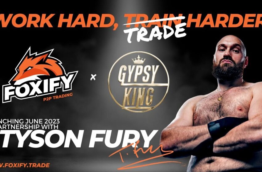  Foxify Announce Partnership with Tyson Fury – Press release Bitcoin News