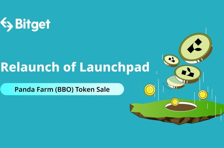  Bitget Announced Panda Farm (BBO) Token Sale on Its Re-launched Launchpad Platform – Press release Bitcoin News