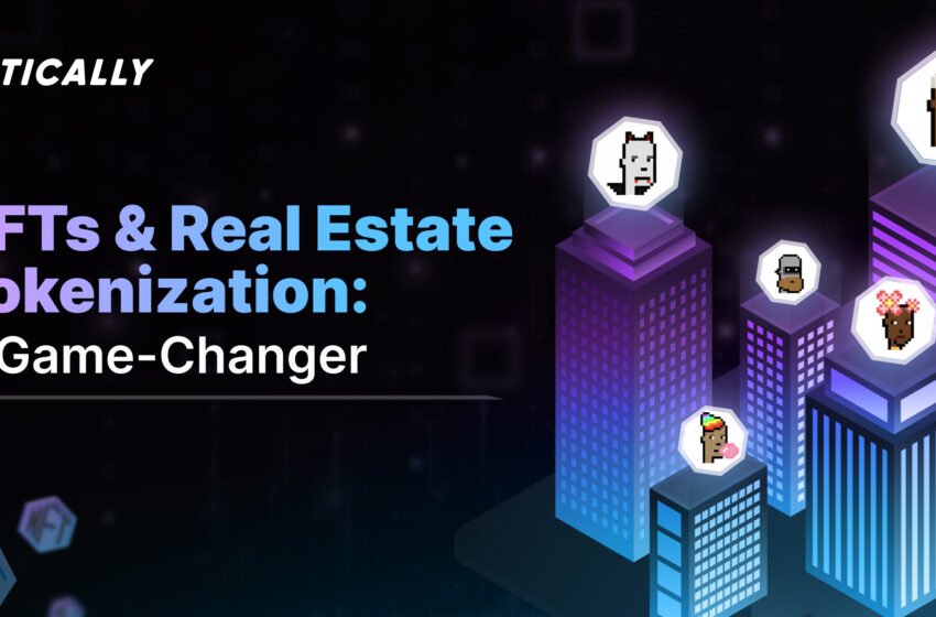  NFTs and Real Estate Tokenization: A Game-Changer