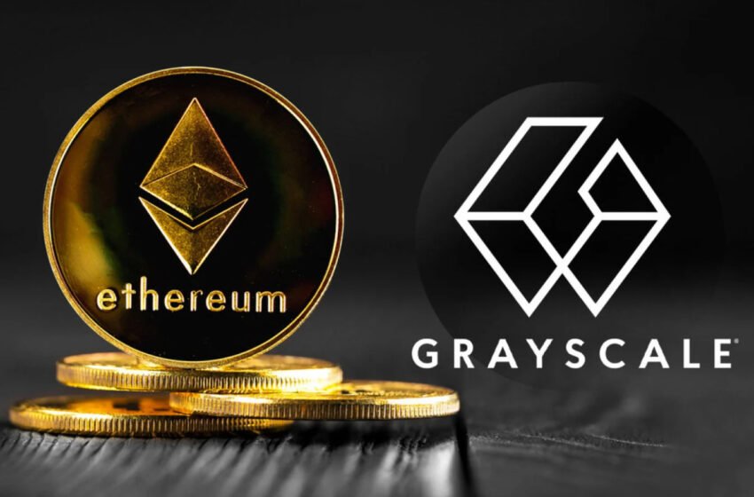  Grayscale Aims to Transform Ethereum Trust into ETF Linked to Ether Spot Price