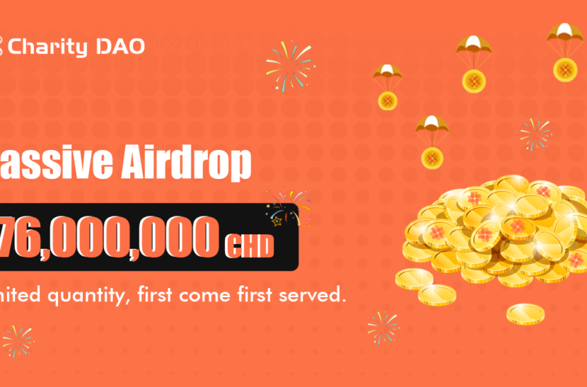  Hot Airdrop: Social-Fi Project CharityDAO About to Launch Airdrop Event