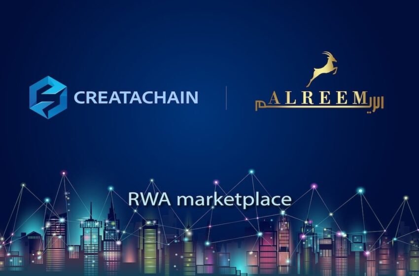  CreataChain Signs MOU With Al Reem FZCO to Develop RWA Marketplace
