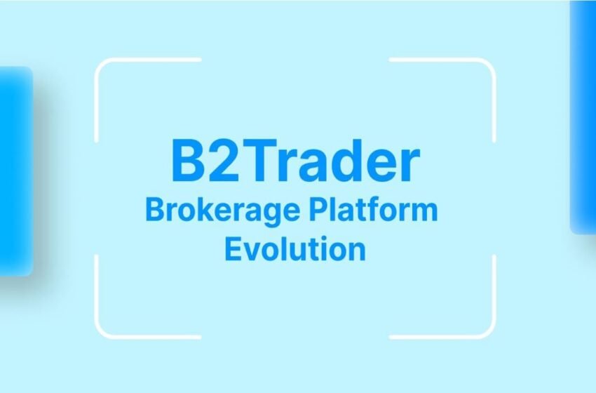  B2Broker Introduces B2Trader – An Innovative Crypto Spot Brokerage Platform