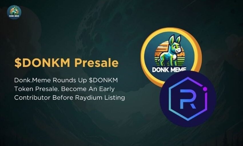  Donk.Meme Set to Conclude $DONKM Token Presale: Here’s a Chance to Become an Early Contributor Before Raydium Listing