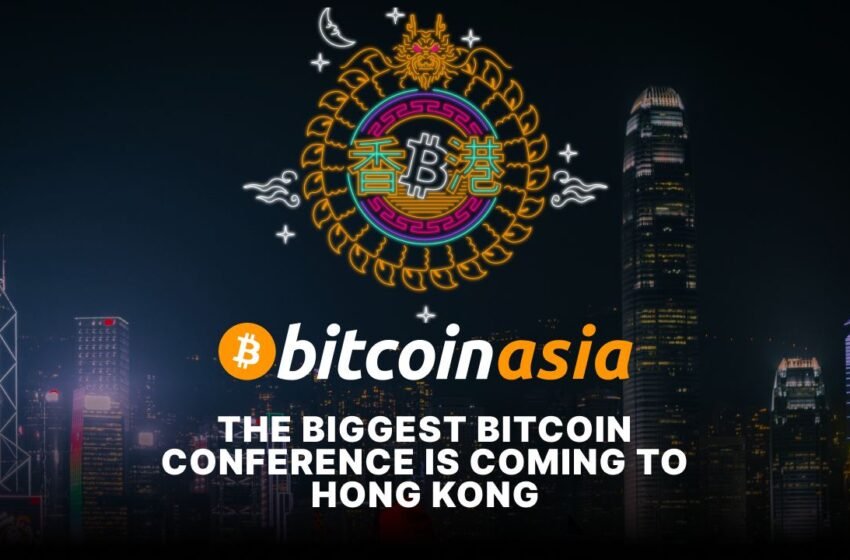  Bitcoin Conference to Bring Star-Studded Lineup of Speakers to Hong Kong on Dawn of Historic ETFs