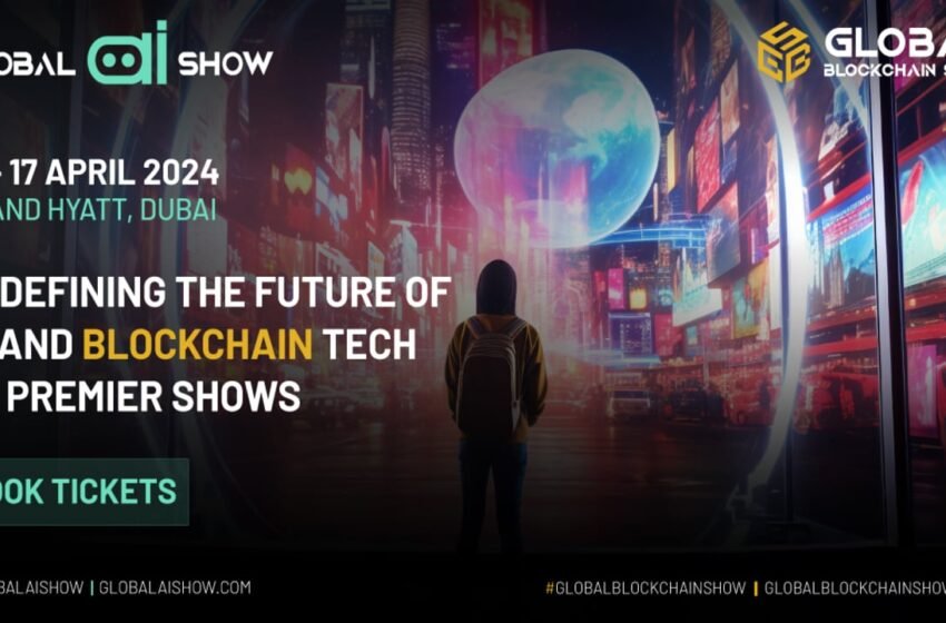  Global AI Show and Global Blockchain Show Premier in Dubai
