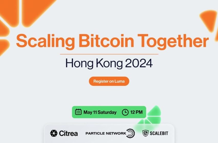  “Scaling Bitcoin Together” Event Set to Unite Bitcoin Leaders in Hong Kong