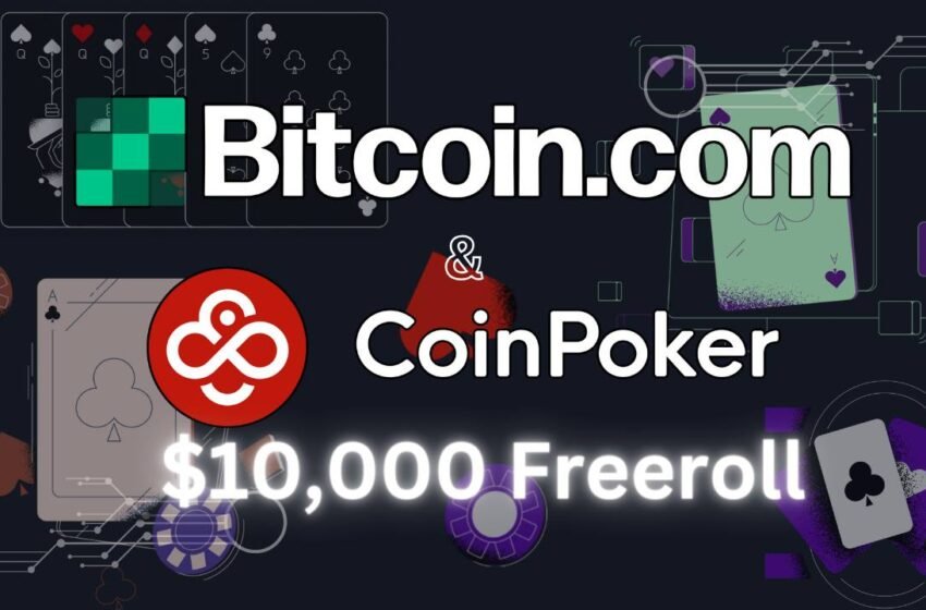  Bitcoin.com to Host $10k Crypto Giveaway In CoinPoker Freeroll Tournament