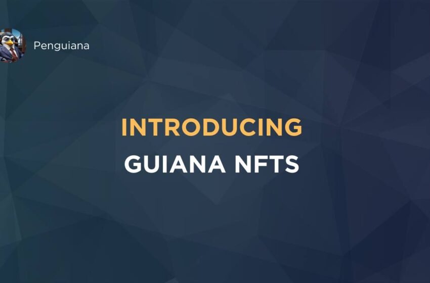  Penguiana Doubles Market Cap to Over $2.5 Million Ahead of GUIANA NFT Mint