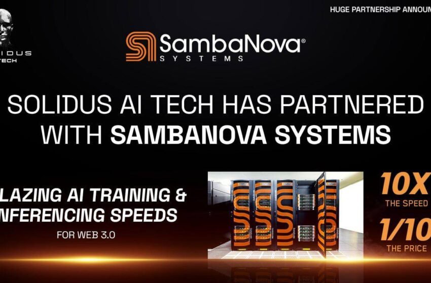  Solidus Ai Tech and SambaNova Systems Bring High Speed AI to Web3 World