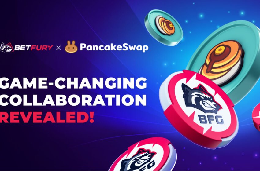  BetFury x PancakeSwap Partnership: $20K BFG Syrup Pool, $50K Trading Competition & More