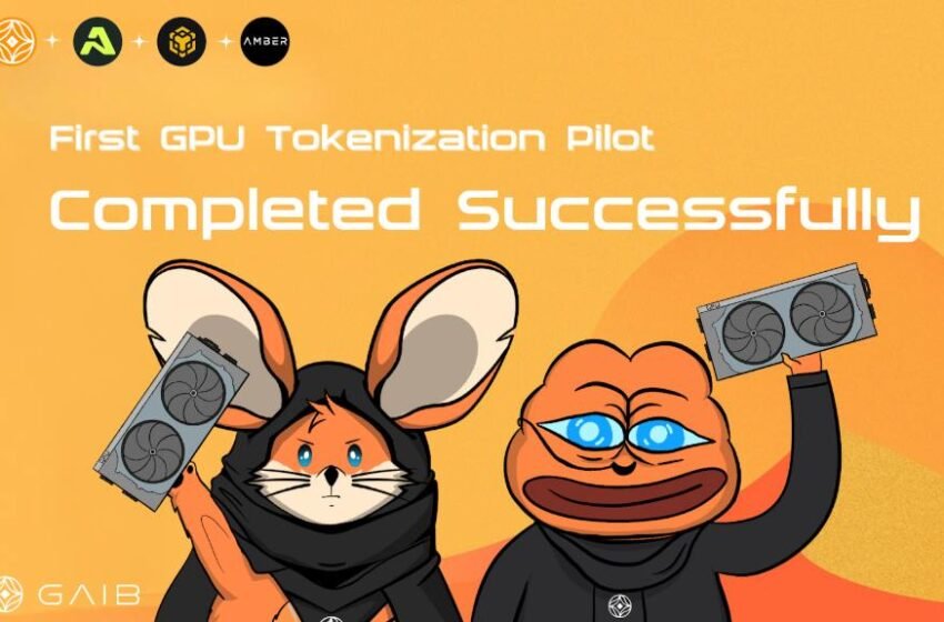  GAIB and Aethir Announce Success of First GPU Tokenization Pilot Program on BNB Chain