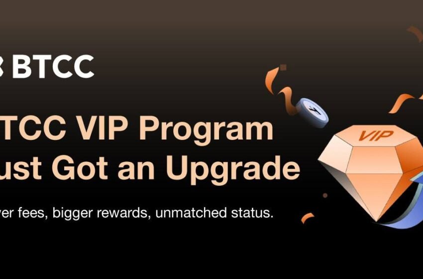  BTCC Exchange Enhances VIP Program to Empower High-Volume Traders Worldwide