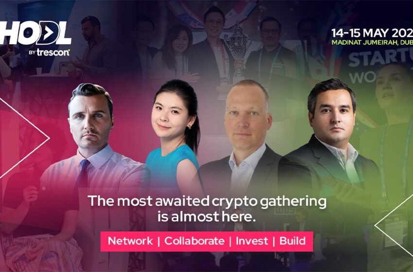  Global Crypto Leaders Converge in Dubai for Historic 30th Edition of HODL