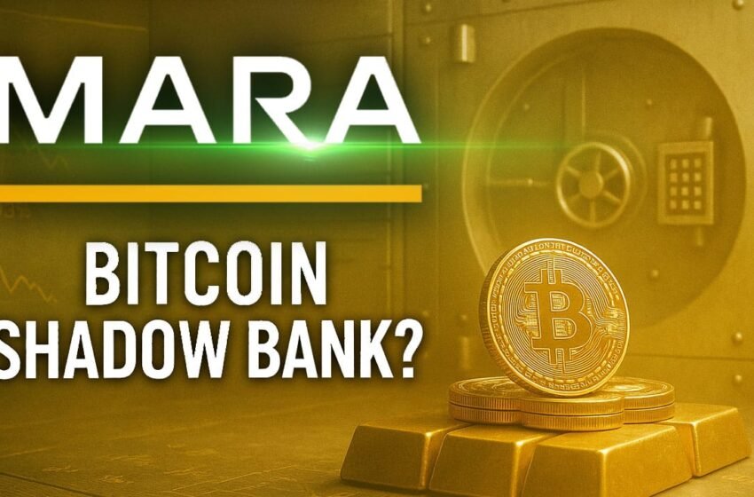  Is MARA Becoming a Shadow Bank Through Its Bitcoin Treasury Strategy?
