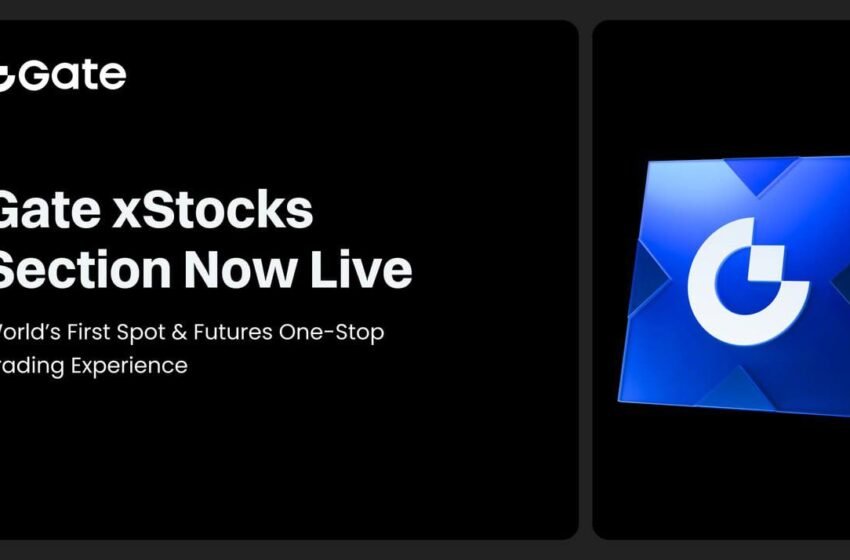  Gate Launches xStocks Trading Section, Bridging Crypto Finance and Global Capital Markets