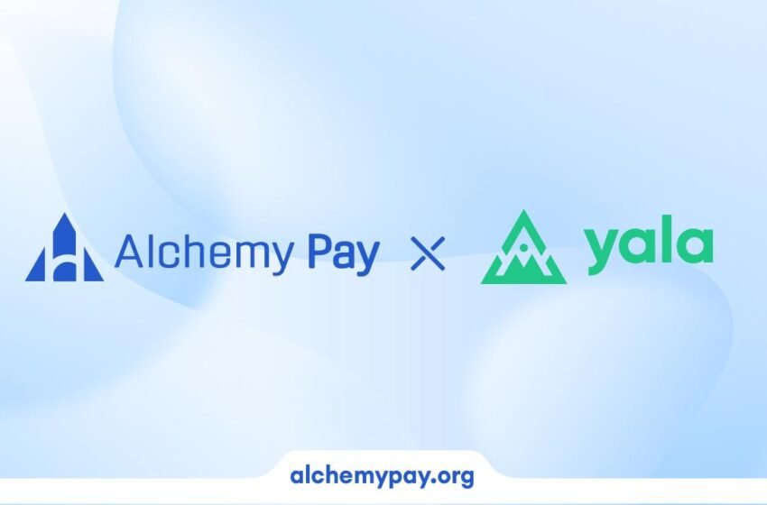  Alchemy Pay Empowers Yala to Launch Bitcoin-Native Card and Expand Fiat Access for $YU