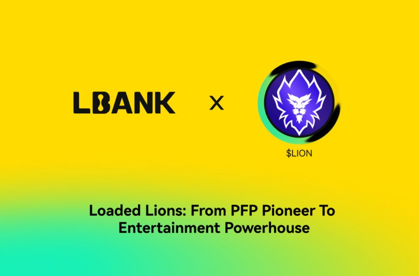  Loaded Lions: From PFP Pioneer to Entertainment Powerhouse