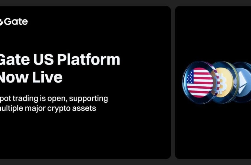 Gate US Officially Launches to Offer Secure and Compliant Crypto Trading to U.S. Customers