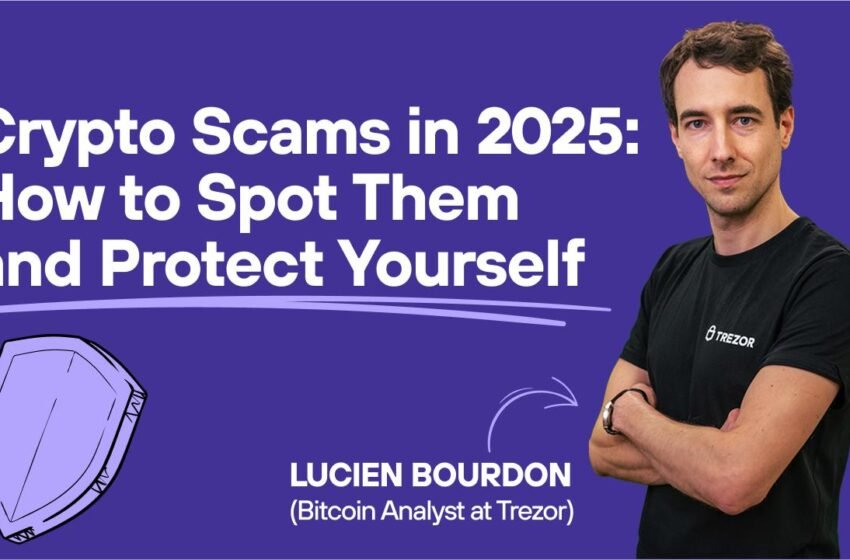  Crypto Scams in 2025: How to Spot Them and Protect Yourself
