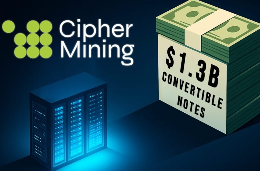 Cipher Mining’s $1.3B Convertible Notes Overshadow Its HPC Deal