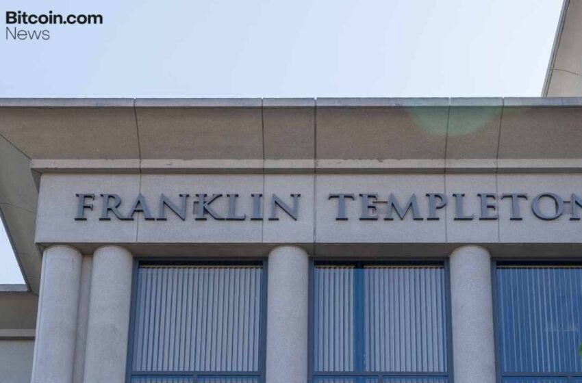  Franklin Templeton Sees Digital Assets Exploding Into Traditional Finance