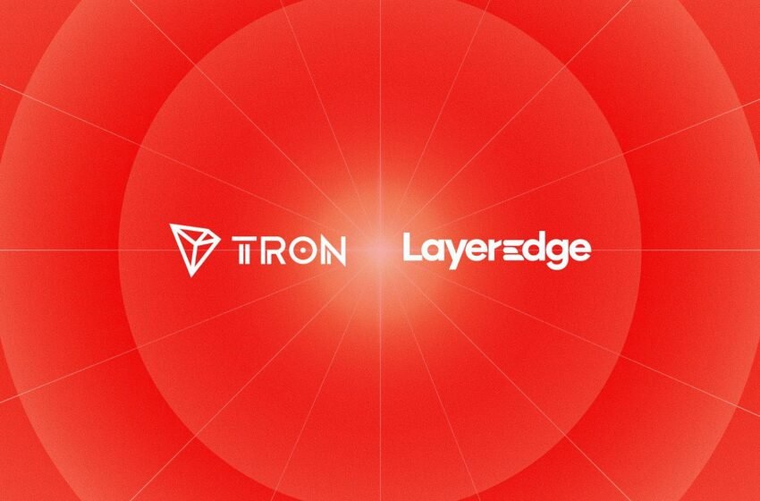  LayerEdge Brings Zero-Knowledge Verification to TRON Network With Bitcoin-Anchored Security
