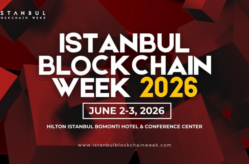  Istanbul Blockchain Week Returns in June 2026 Amid Surging Crypto Adoption in Türkiye