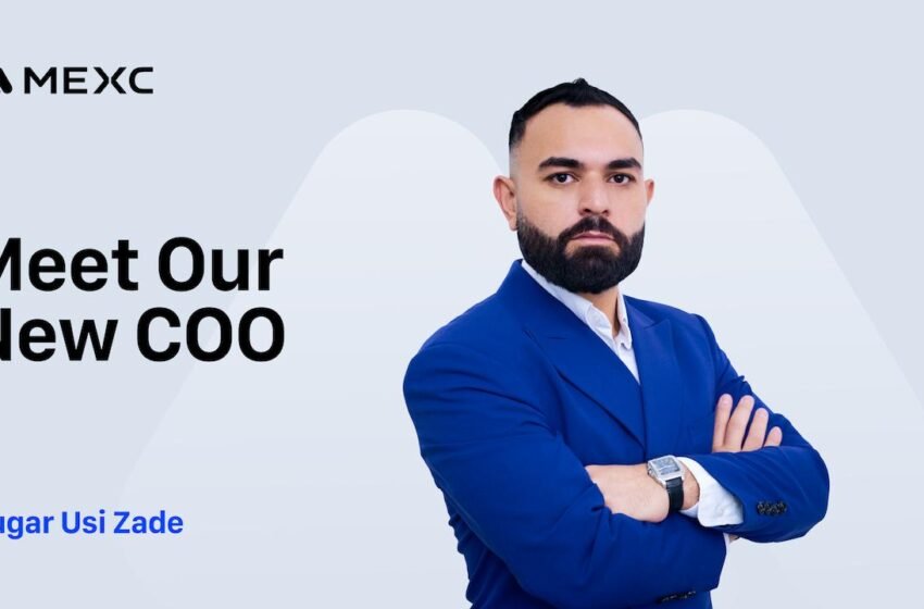  MEXC Appoints Vugar Usi as Chief Operating Officer to Accelerate Global Growth and Redefine User-First Crypto Trading Experience