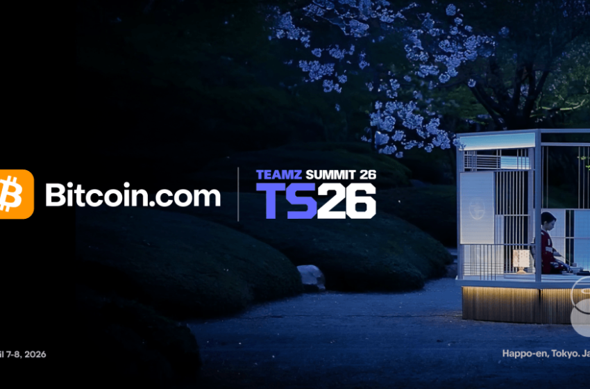 Bitcoin.com and TeamZ Summit 2026: Bringing Global Web3 to Tokyo