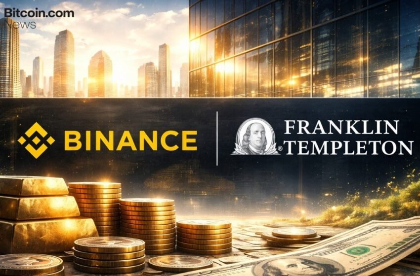  Binance and Franklin Templeton Launch Tokenized Fund Collateral for Institutions