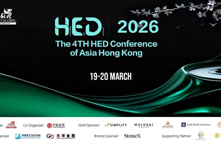  The 4th HED Conference of Asia to Convene Global Institutional Investors in Hong Kong in March 2026