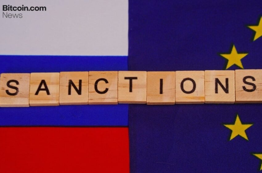  EU Weighs Blanket Ban on Crypto Transactions With Russia