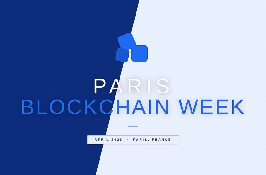  Paris Blockchain Week 2026: Where Global Web3 Meets Europe’s Financial Capital
