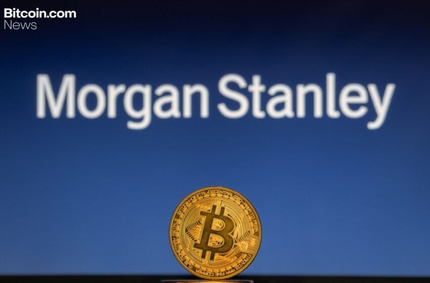  Morgan Stanley’s Bitcoin ETF Nears Launch on NYSE – Crypto News Bitcoin News