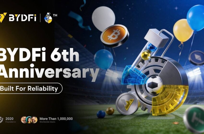  BYDFi Marks 6th Anniversary With Month-Long Celebration, Built for Reliability – Press release Bitcoin News