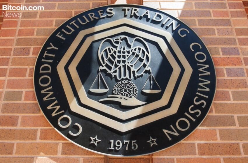  CFTC Launches Innovation Task Force With Crypto Focus at Center of Broader Regulatory Effort – Regulation Bitcoin News