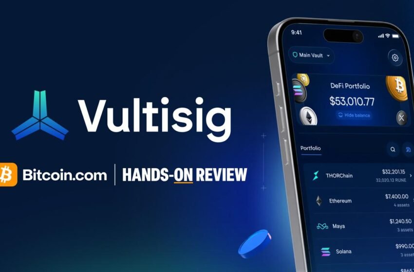  Hands-on Review by Bitcoin.com – Digging Into Vultisig’s World
