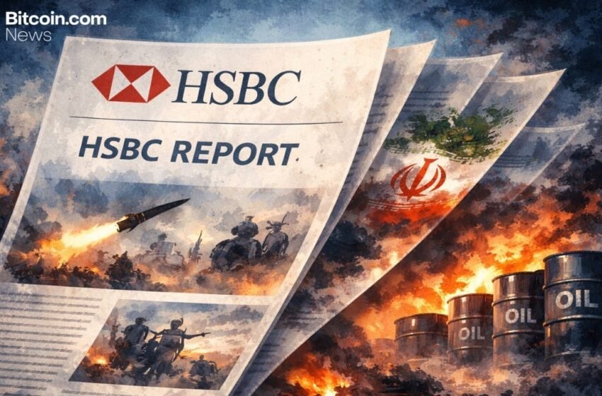  HSBC Says Lasting Iran Conflict Would Boost Oil, Gold, USD and Hurt Equities