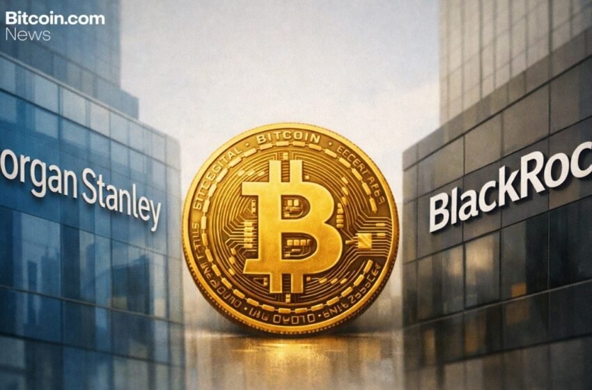  Morgan Stanley Eyes Dominance in Bitcoin ETFs as Its Low Fee Undercuts Blackrock’s IBIT – Featured Bitcoin News