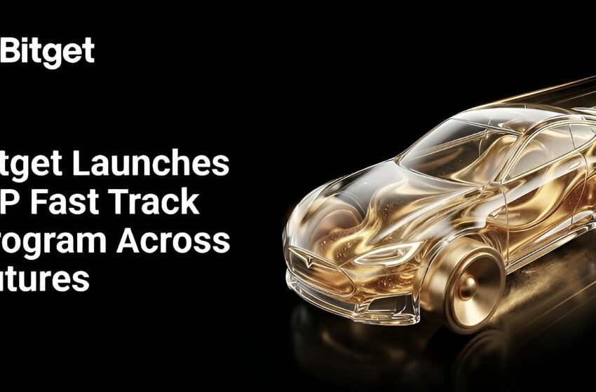  Bitget Launches VIP Fast Track Program Across Futures, Spot and Asset Holdings – Branded Spotlight Bitcoin News