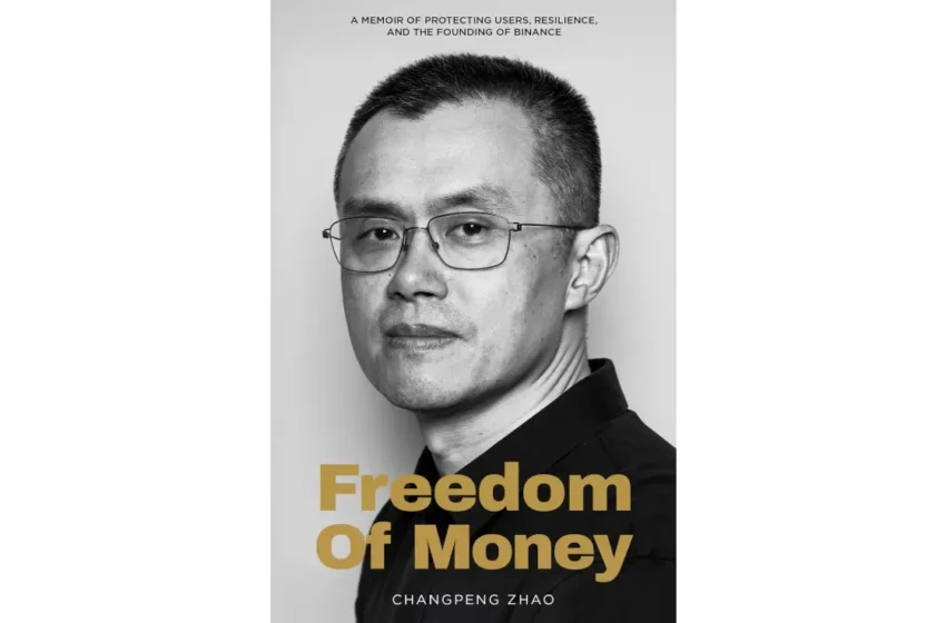  CZ Tells His Side In New Book ‘Freedom of Money’