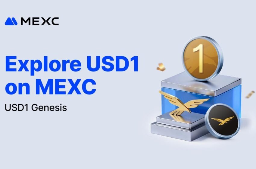  MEXC Integrates USD1 into Full-Spectrum Infrastructure for Global Users – Press release Bitcoin News