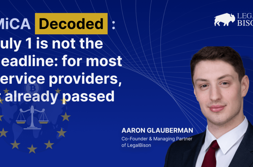  July 1 Is Not the Deadline. For Most Service Providers, It Already Passed – Legal Bitcoin News