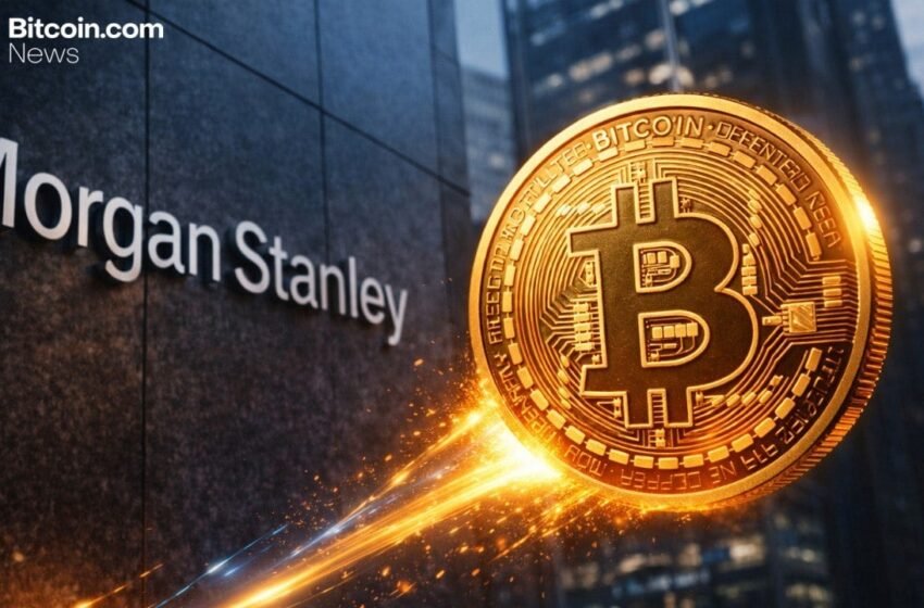  Morgan Stanley Signals Bitcoin ETF Near Launch With Amendment 4 Update – Featured Bitcoin News