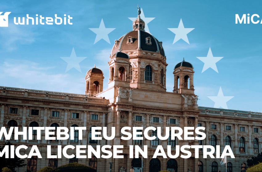  WhiteBIT EU Secures MiCA License in Austria, Expanding Regulated Crypto Services Across Europe