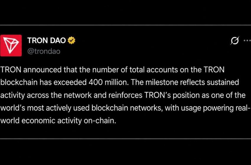  Tron Surpasses 400 Million Accounts as USDT Transfers Near $30 Trillion