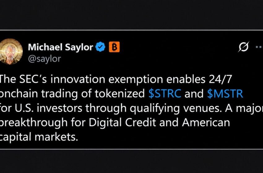  Saylor Says SEC Exemption Puts Tokenized MSTR and STRC Onchain 24/7
